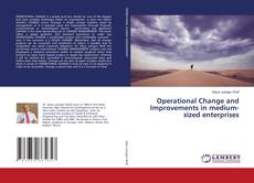 Operational Change and Improvements in medium-sized enterprises的封面