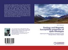 Buchcover von Geology and Magnetic Susceptibilty properties of Ipole lithologies