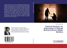 Buchcover von Satirical Analysis on Arguments in George Bernard Shaw's Major Barbara