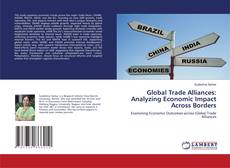 Обложка Global Trade Alliances: Analyzing Economic Impact Across Borders