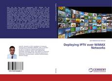 Borítókép a  Deploying IPTV over WiMAX Networks - hoz
