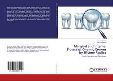 Buchcover von Marginal and Internal Fitness of Ceramic Crowns by Silicone Replica