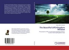 Copertina di The Beautiful LIFE-Kingdom Mindset