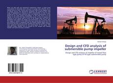 Buchcover von Design and CFD analysis of submersible pump impeller