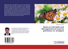Buchcover von Book on Life table and Management of Lucerne pod borer, H. armigera