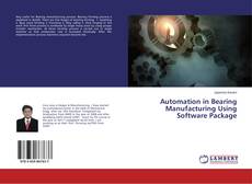Buchcover von Automation in Bearing Manufacturing Using Software Package