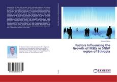 Borítókép a  Factors Influencing the Growth of MSEs in SNNP region of Ethiopia - hoz