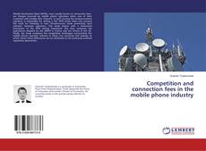 Buchcover von Competition and connection fees in the mobile phone industry