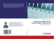Buchcover von Laboratory Diagnosis of Lymph Nodes Tuberculosis