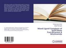 Couverture de Mixed Ligand Complexes of Schiff Bases From β.lactam & Nicotinamide