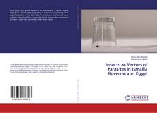 Copertina di Insects as Vectors of Parasites in Ismailia Governorate, Egypt