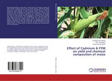Buchcover von Effect of Cadmium & FYM on yield and chemical composition of maize