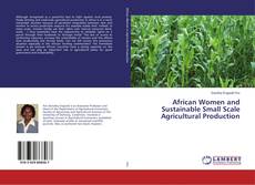 Couverture de African Women and Sustainable Small Scale Agricultural Production