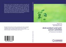 Buchcover von Anti-oxidant and anti-cancer activities