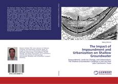 Copertina di The Impact of Impoundment and Urbanization on Shallow Groundwater