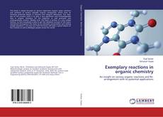 Buchcover von Exemplary reactions in organic chemistry