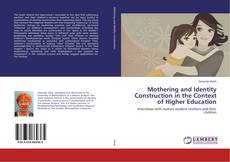 Copertina di Mothering and Identity Construction in the Context of Higher Education