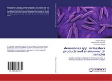 Buchcover von Aeromonas spp. in livestock products and environmental samples