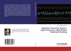 Copertina di Modular Converter System, High Frequency, High Power Induction Heating