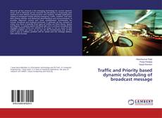 Buchcover von Traffic and Priority based dynamic scheduling of broadcast message