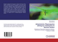 Buchcover von Artemisinin–Piperaquine (Artiquic) resistance in Senner-Sudan