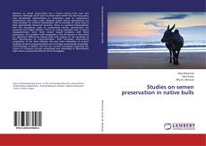 Bookcover of Studies on semen preservation in native bulls