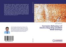 Buchcover von Corrosion Behaviour of Electro-Slag Strip Cladded Weld Overlays
