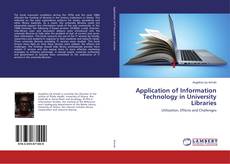 Copertina di Application of Information Technology in University Libraries