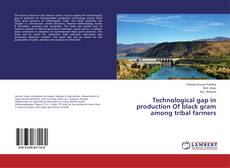 Buchcover von Technological gap in production Of black gram among tribal farmers
