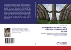 Copertina di Entrepreneurial Education, Alertness and Intention Model