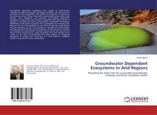 Copertina di Groundwater Dependent Ecosystems In Arid Regions