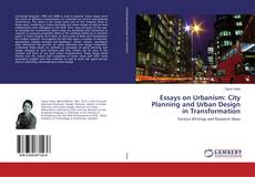Copertina di Essays on Urbanism: City Planning and Urban Design in Transformation