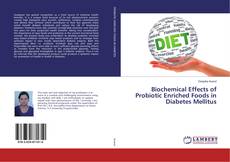 Buchcover von Biochemical Effects of Probiotic Enriched Foods in Diabetes Mellitus
