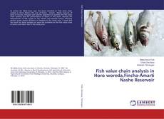 Copertina di Fish value chain analysis in Horo woreda,Fincha-Amarti Nashe Reservoir