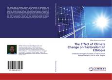Buchcover von The Effect of Climate Change on Pastoralism In Ethiopia