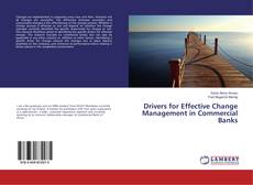 Borítókép a  Drivers for Effective Change Management in Commercial Banks - hoz