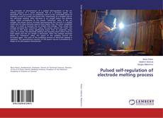 Copertina di Pulsed self-regulation of electrode melting process