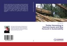 Copertina di Timber Harvesting in Vietnam-Issues and Way Forward in Sustainability