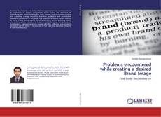 Copertina di Problems encountered while creating a desired Brand Image