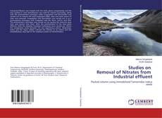 Bookcover of Studies on Removal of Nitrates from Industrial effluent