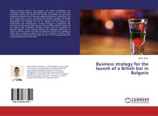 Buchcover von Business strategy for the launch of a British bar in Bulgaria