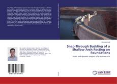 Copertina di Snap-Through Buckling of a Shallow Arch Resting on Foundations
