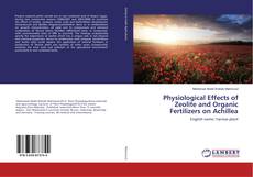 Copertina di Physiological Effects of Zeolite and Organic Fertilizers on Achillea