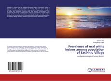 Copertina di Prevalence of oral white lesions among population of Sasihitlu Village