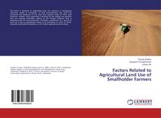 Copertina di Factors Related to Agricultural Land Use of Smallholder Farmers