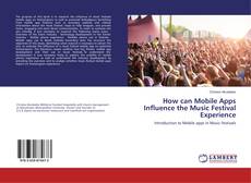 Copertina di How can Mobile Apps Influence the Music Festival Experience