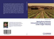 Buchcover von Agriculture-Industry Interaction:Village Economy under Sugar Industry