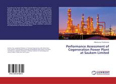 Couverture de Performance Assessment of Cogeneration Power Plant at Saukem Limited