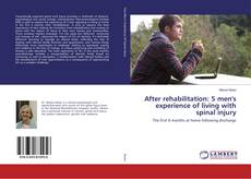 Copertina di After rehabilitation: 5 men's experience of living with spinal injury