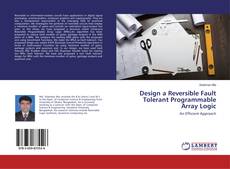 Buchcover von Design a Reversible Fault Tolerant Programmable Array Logic